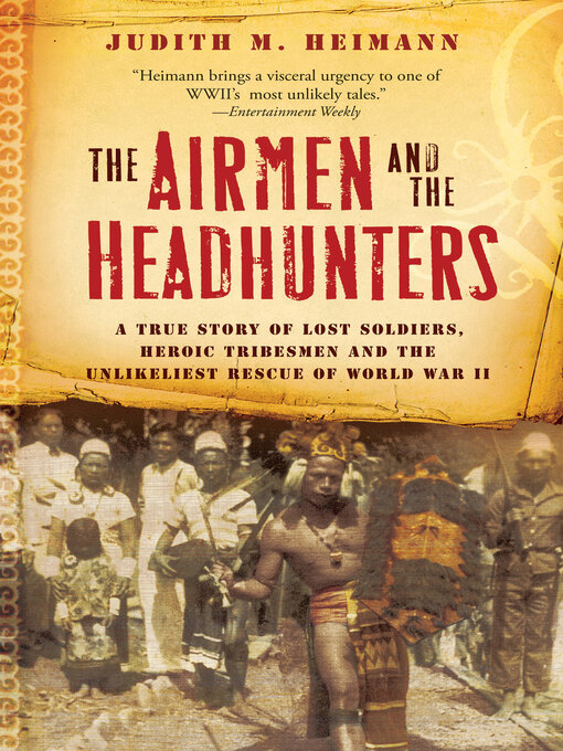 Title details for The Airmen and the Headhunters by Judith M. Heimann - Available